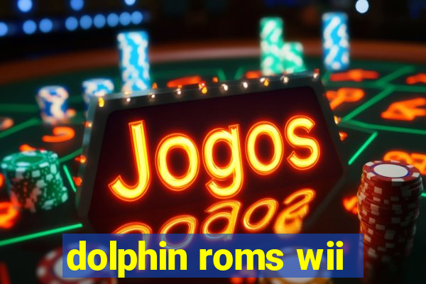 dolphin roms wii